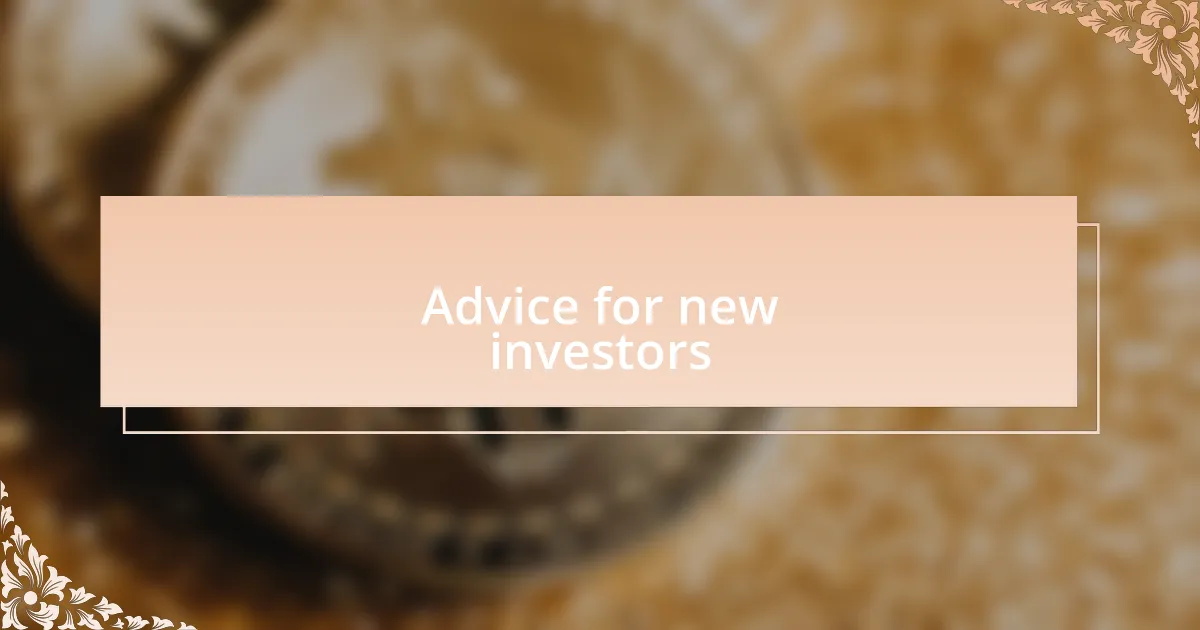 Advice for new investors