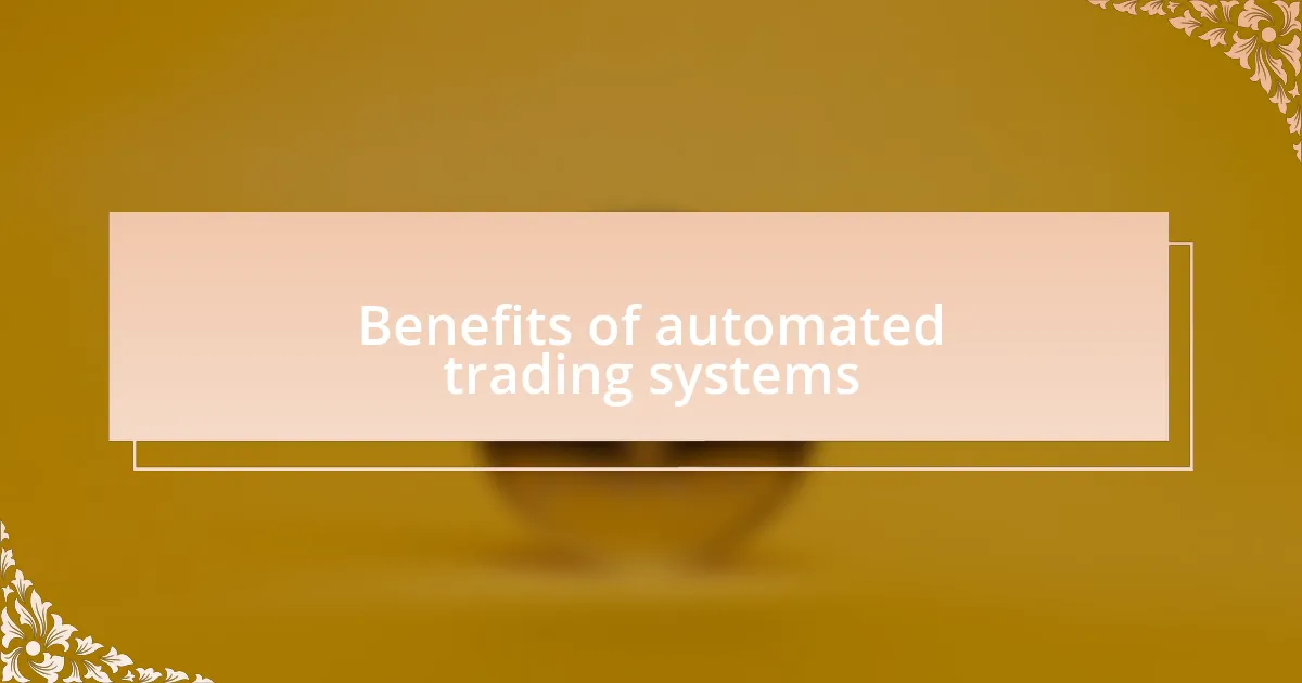 Benefits of automated trading systems