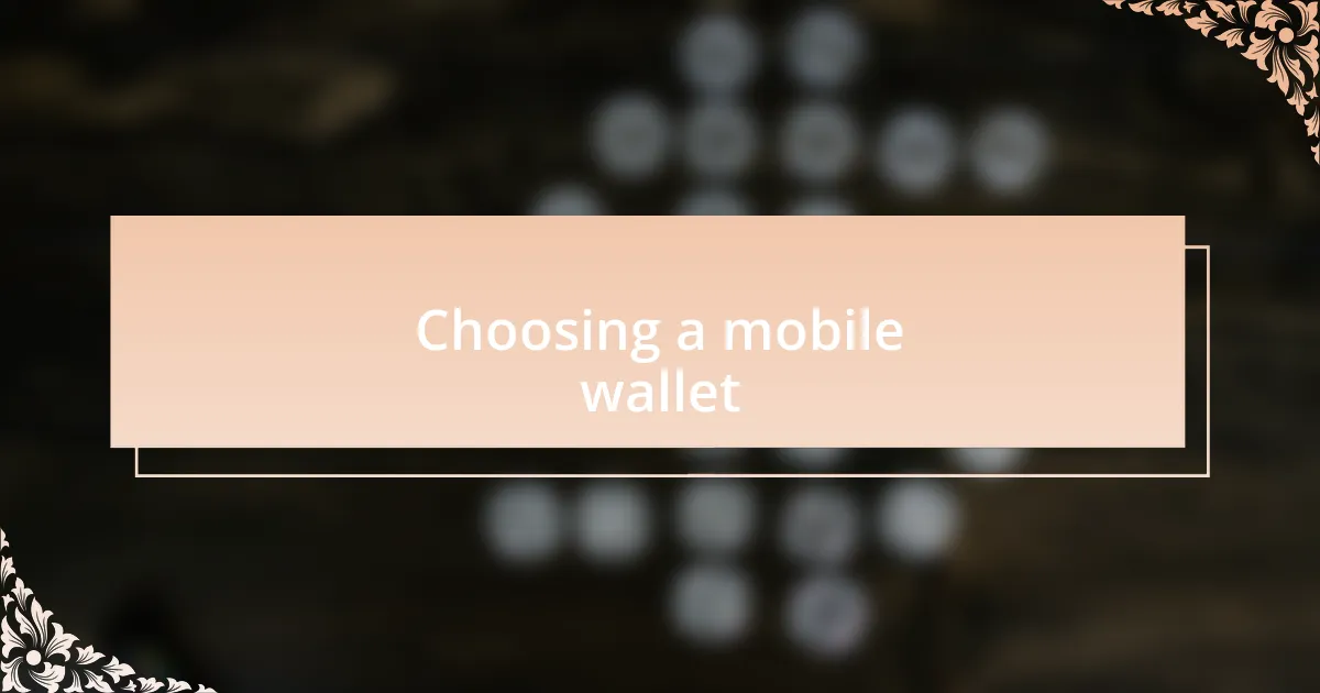 Choosing a mobile wallet