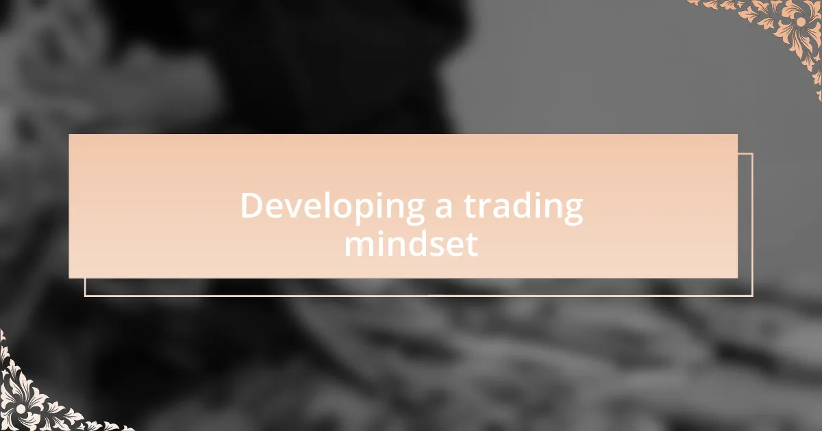 Developing a trading mindset