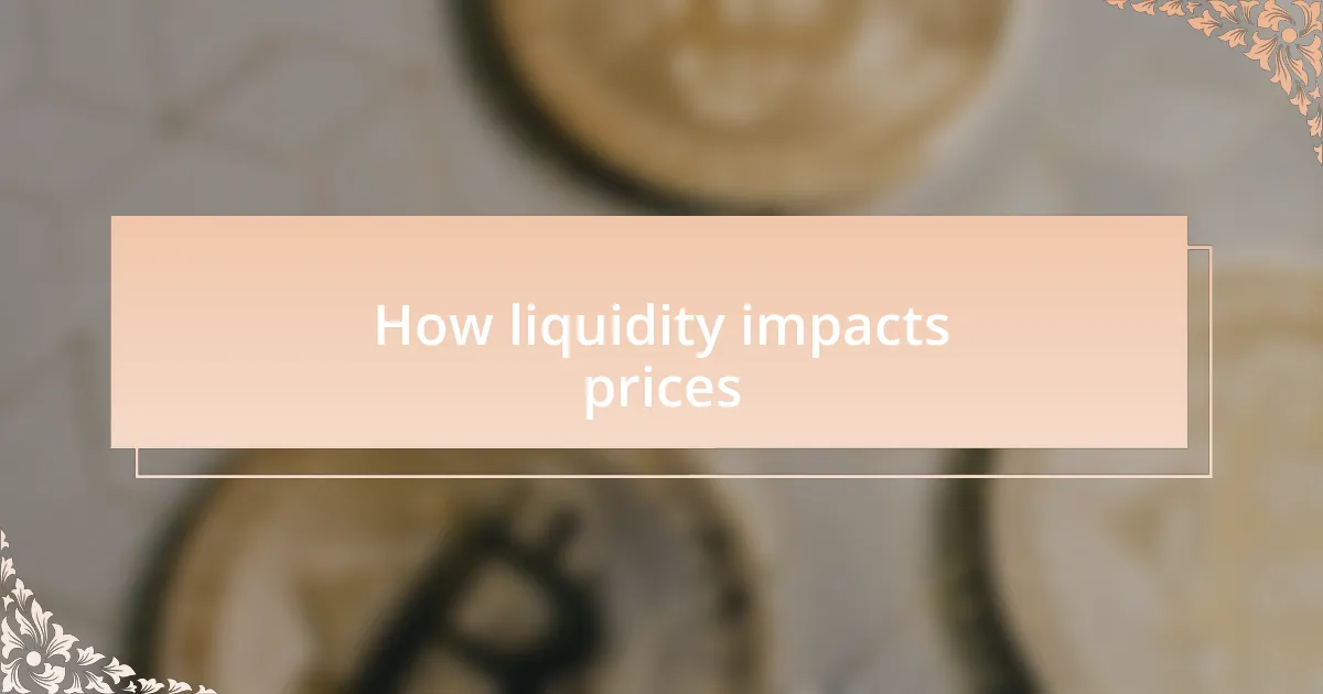 How liquidity impacts prices