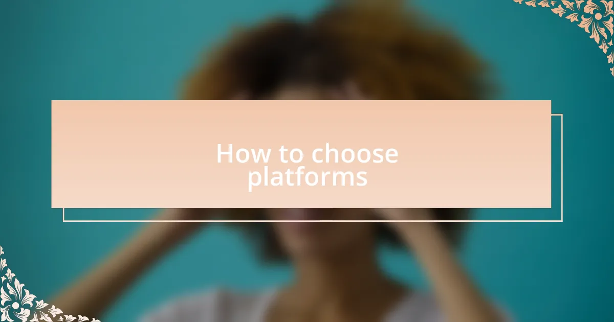 How to choose platforms