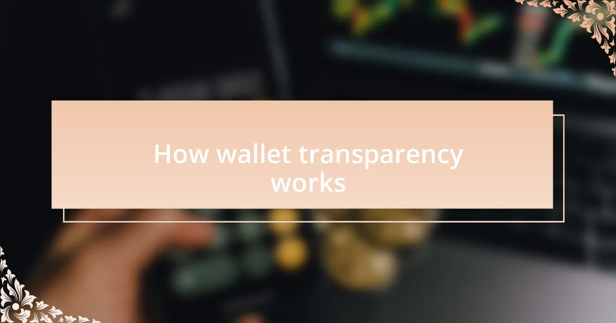 How wallet transparency works