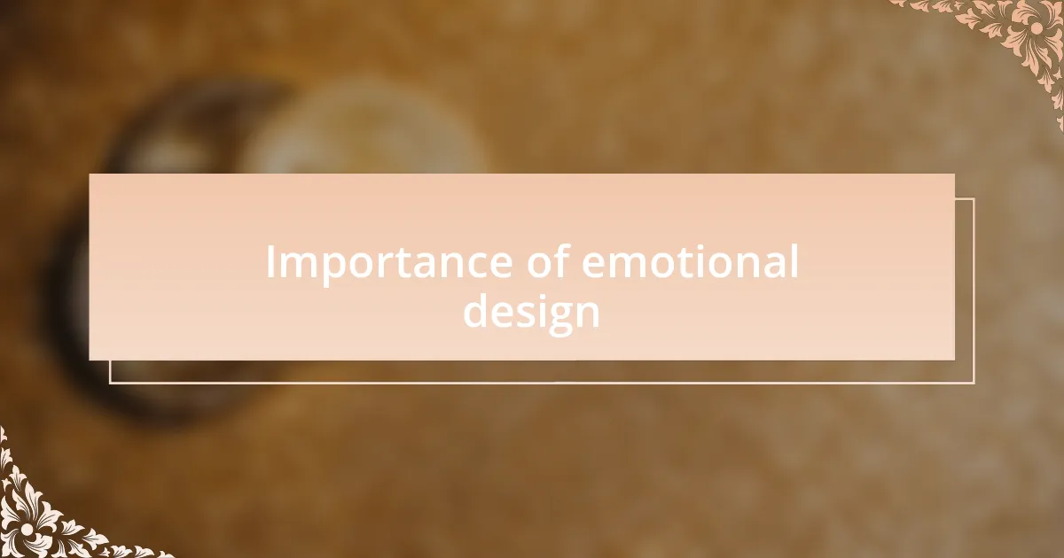Importance of emotional design
