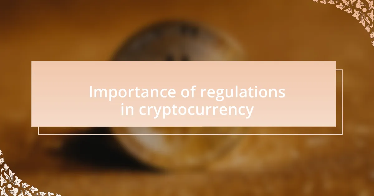 Importance of regulations in cryptocurrency