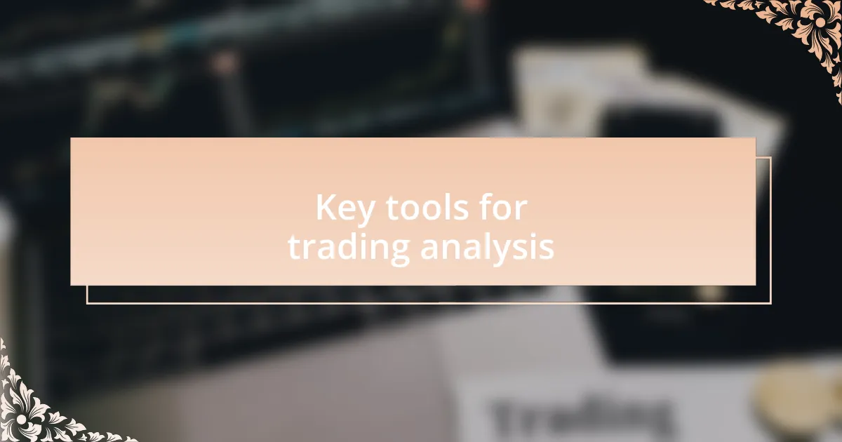 Key tools for trading analysis