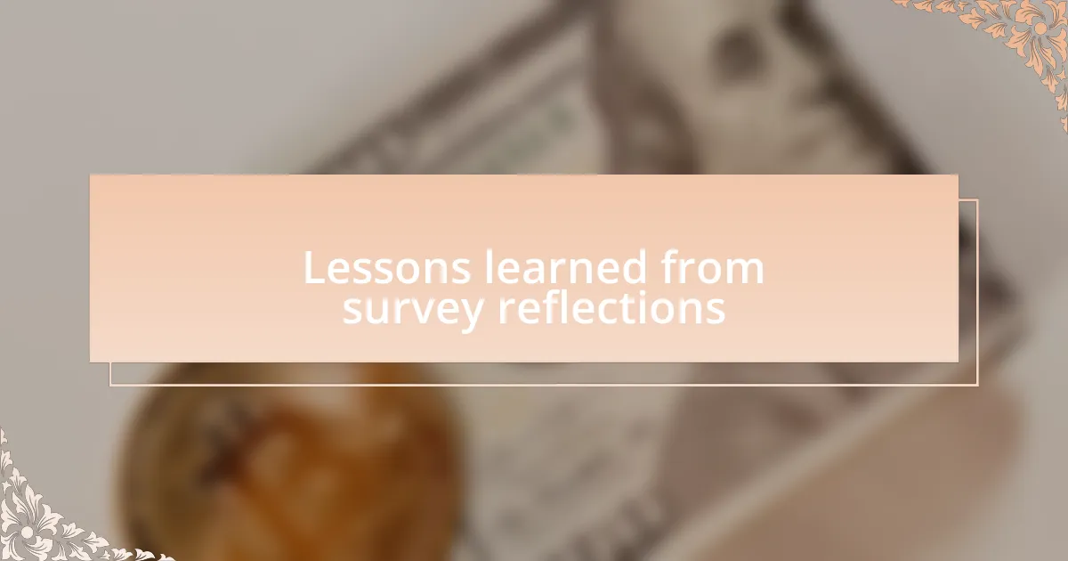 Lessons learned from survey reflections