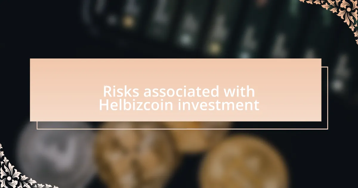 Risks associated with Helbizcoin investment