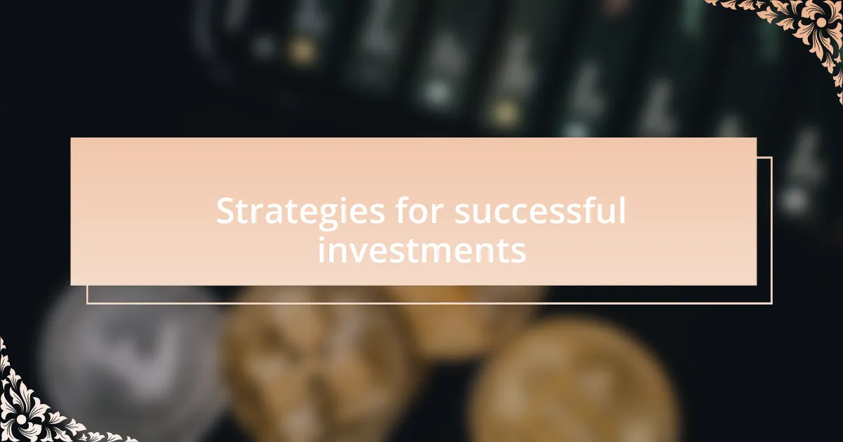 Strategies for successful investments