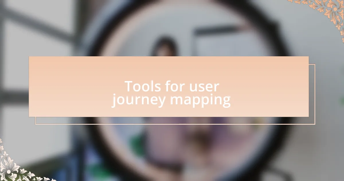 Tools for user journey mapping